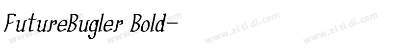 FutureBugler Bold字体转换 FutureBugler Bold字体转换
